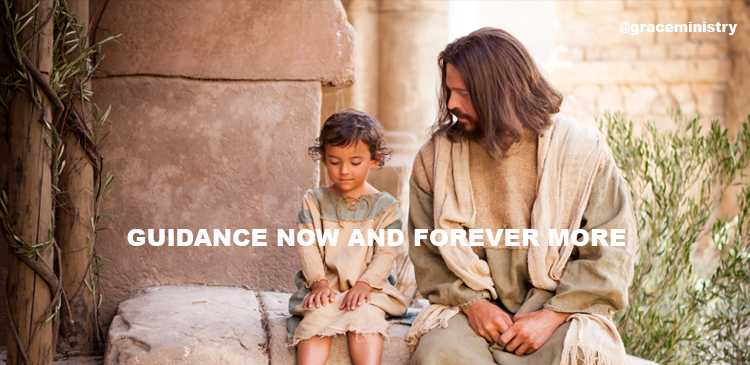 Guidance Now And Forever More
